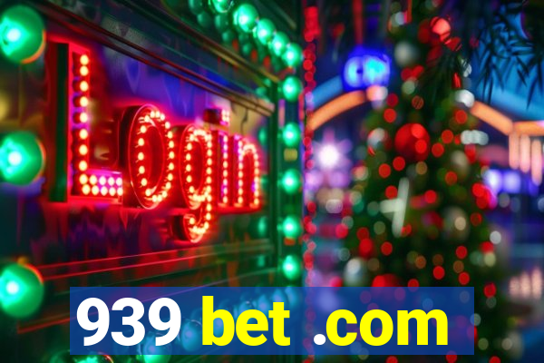 939 bet .com